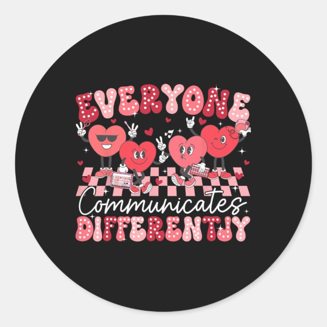 Everyone Communicates Differently Special Educatio Classic Round Sticker (Front)