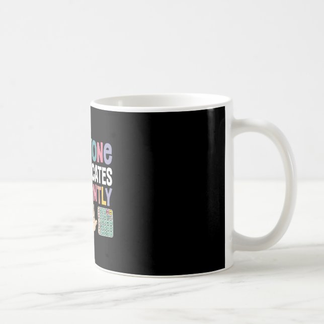 Everyone Communicates Differently Special Educatio Coffee Mug (Right)