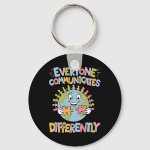 Everyone Communicates Differently Special Educatio Key Ring