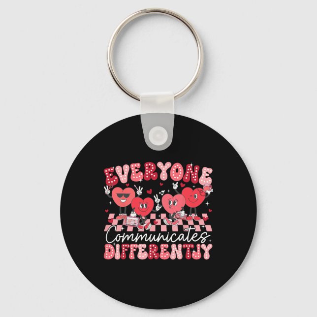 Everyone Communicates Differently Special Educatio Key Ring (Front)