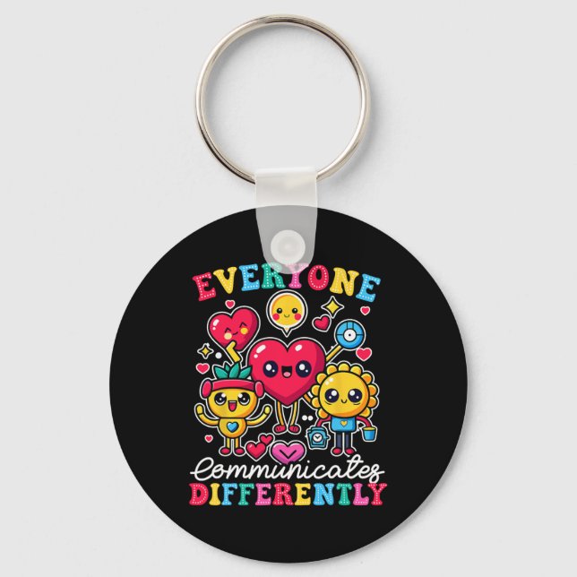 Everyone Communicates Differently Special Educatio Key Ring (Front)