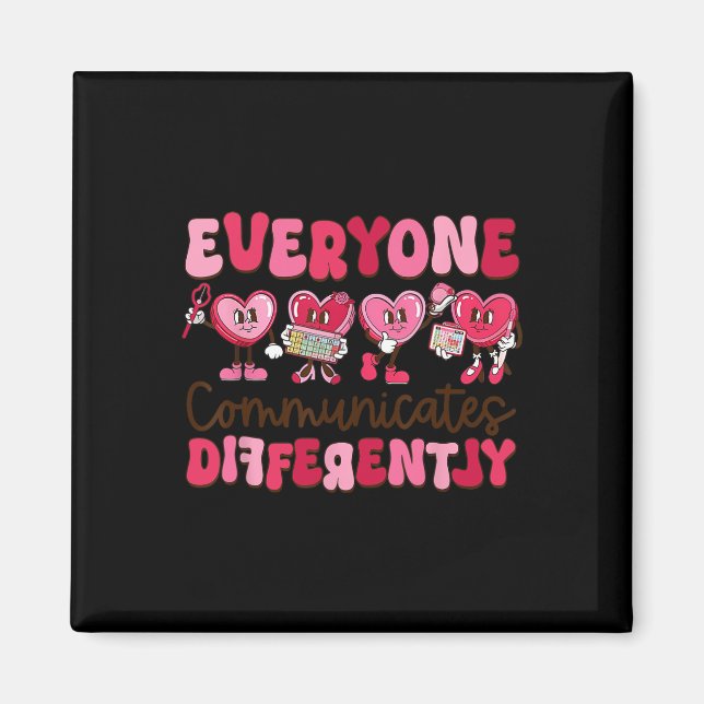 Everyone Communicates Differently Special Educatio Magnet (Front)