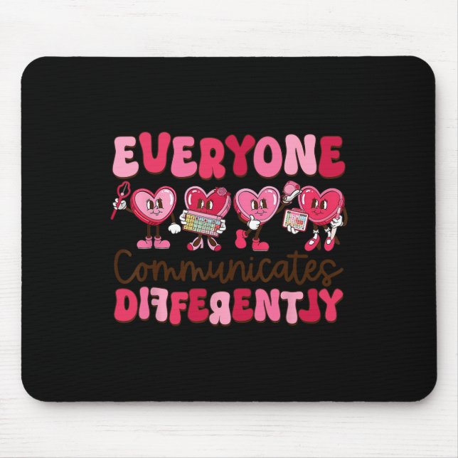 Everyone Communicates Differently Special Educatio Mouse Pad (Front)