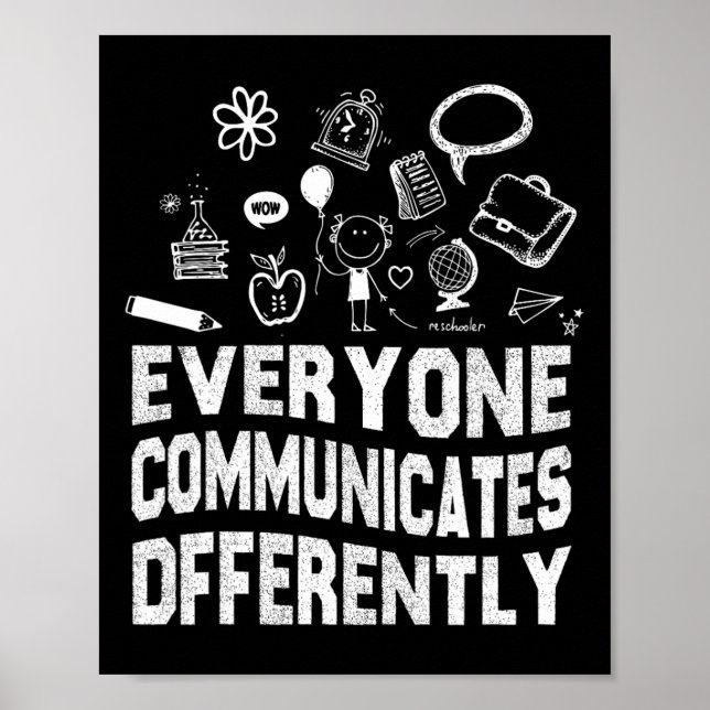 Everyone Communicates Differently Special Educatio Poster (Front)