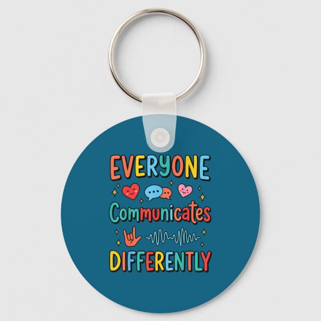 Everyone communicates differently sped teacher key ring (Front)