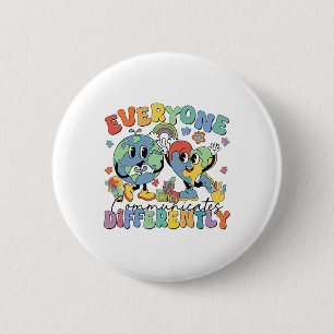 Everyone Communicates Differently Speech Autism 1 6 Cm Round Badge