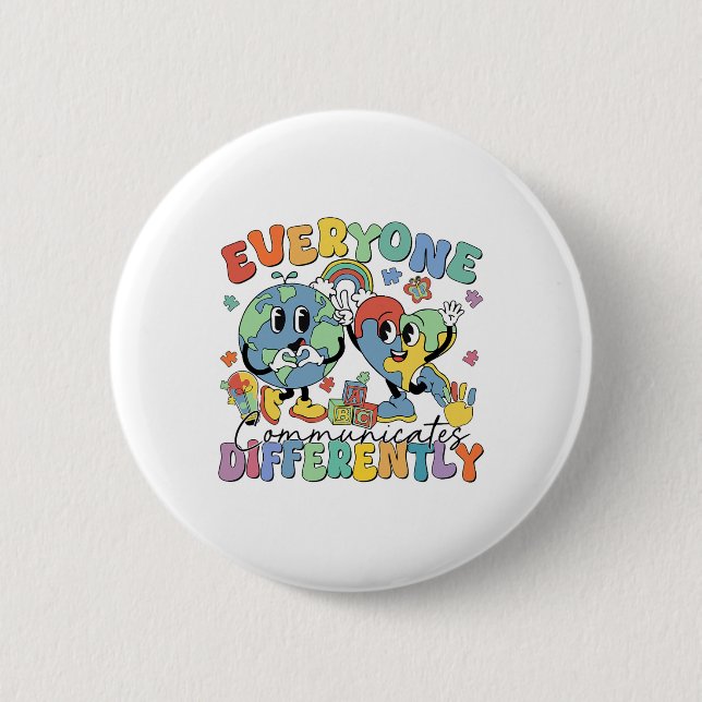 Everyone Communicates Differently Speech Autism 1  6 Cm Round Badge (Front)