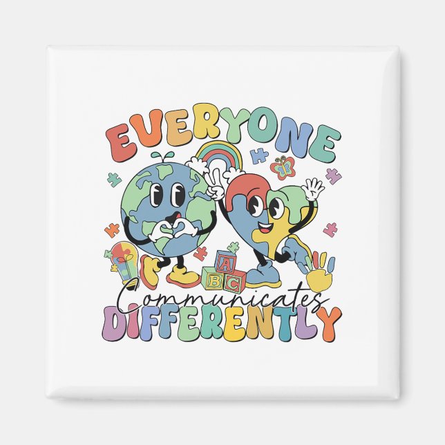 Everyone Communicates Differently Speech Autism  Magnet (Front)