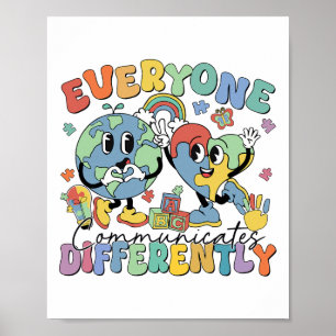 Everyone Communicates Differently Speech Autism Poster