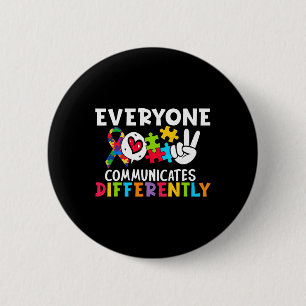 Everyone Communicates Differently Speech Therapy  6 Cm Round Badge