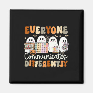 Everyone Communicates Differently Speech Therapy H Magnet