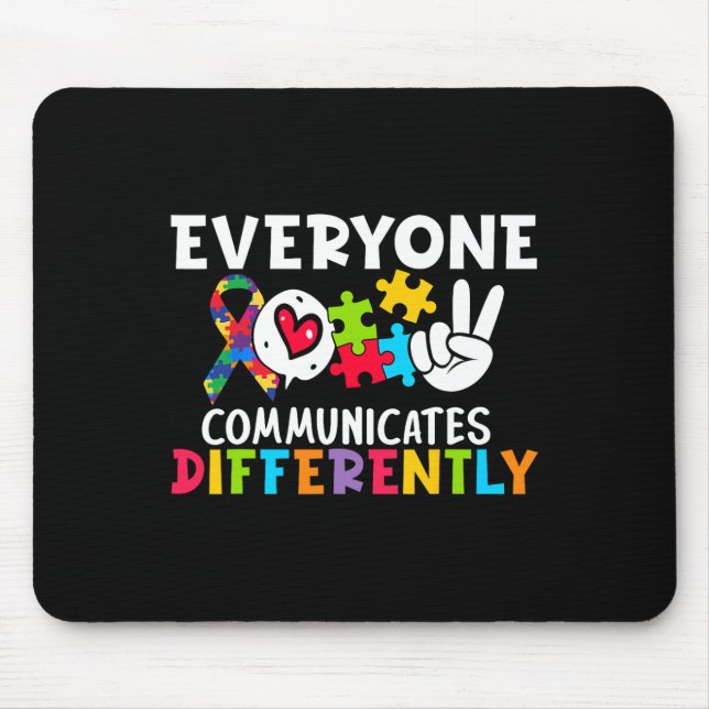 Everyone Communicates Differently Speech Therapy  Mouse Pad (Front)