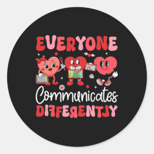 Everyone Communicates Differently Speech Therapy V Classic Round Sticker