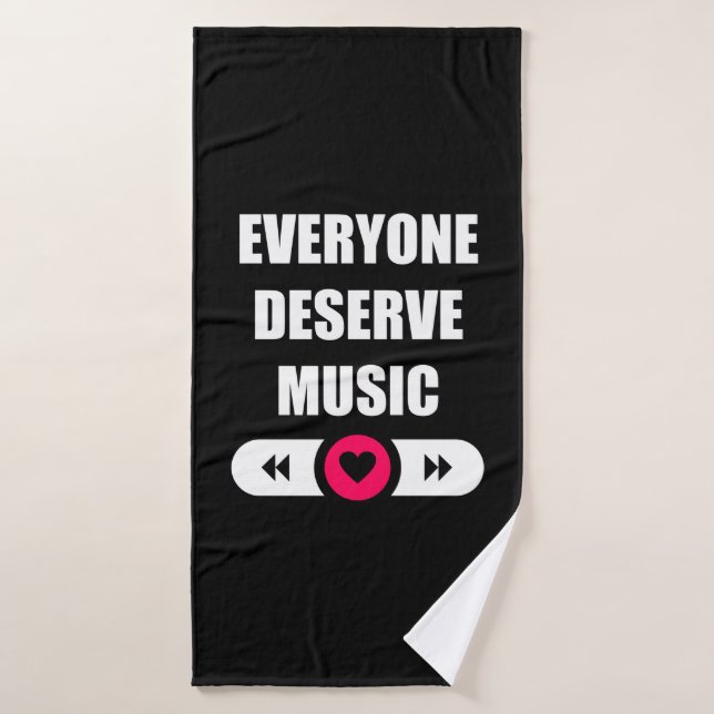 Everyone Deserve Music Bath Towel (Bath Towel)
