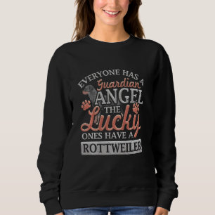 Everyone Has A Guardian Angel  Lucky Ones Have A R Sweatshirt