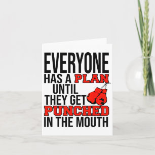 Everyone Has A Plan Until They Get Punched In The Card