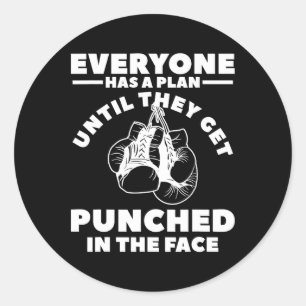 Everyone Has A Plan Until They Get Punched In The Classic Round Sticker
