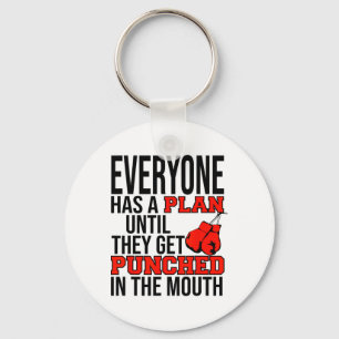 Everyone Has A Plan Until They Get Punched In The Key Ring