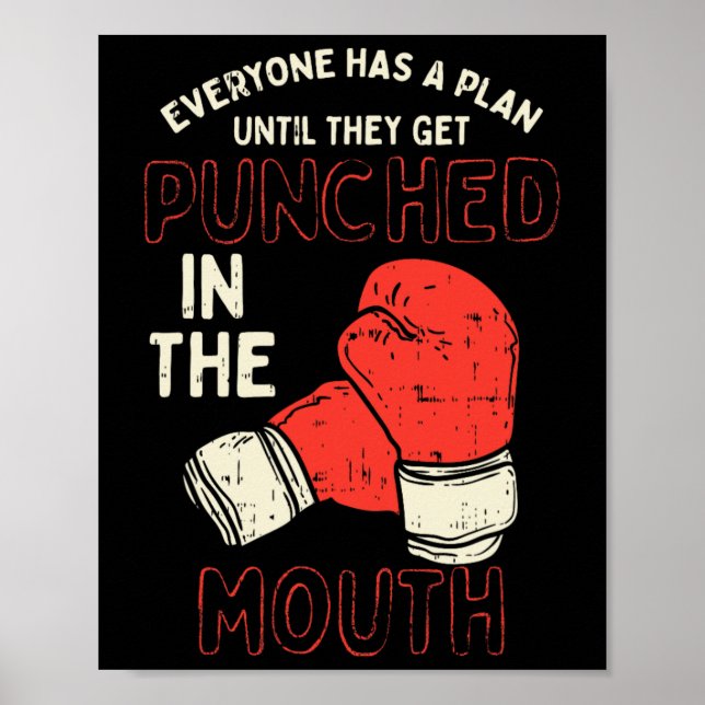 Everyone Has A Plan Until They Get Punched In The  Poster (Front)