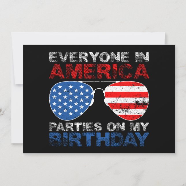 Everyone In America Parties On My Birthday Invitation (Front)