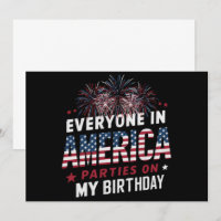 Everyone In America Parties On My Birthday  