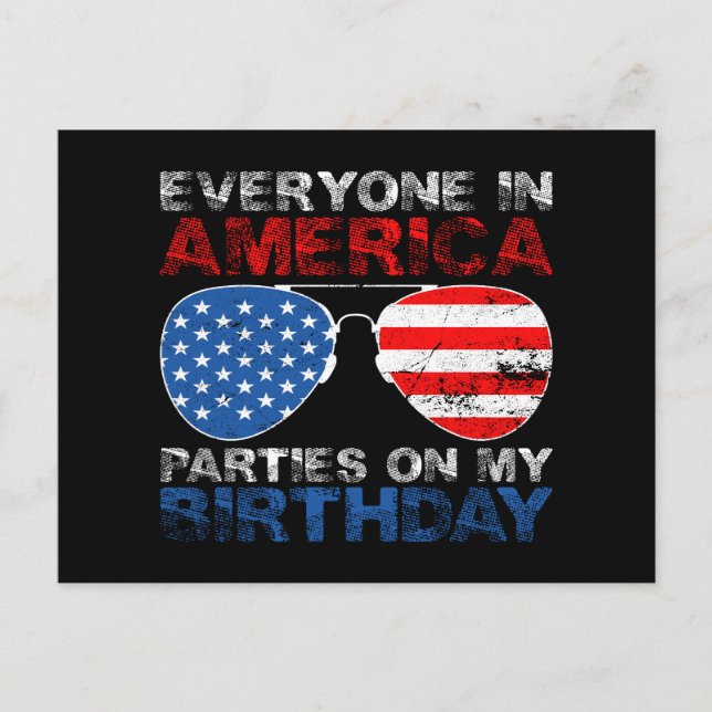 Everyone In America Parties On My Birthday Postcard (Front)