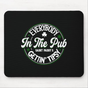 Everyone In The Pub Gets Tippy For St Patricks Day Mouse Pad