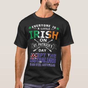Everyone Irish Australians St Patrick Day T-Shirt
