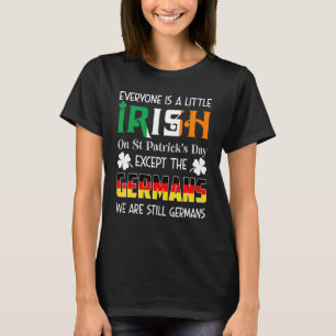 Everyone Is A Little Irish On St Patricks Day Germ T-Shirt
