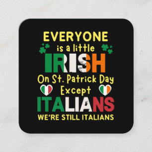 Everyone Is A Little Irish On St Patrick's Day Square Business Card