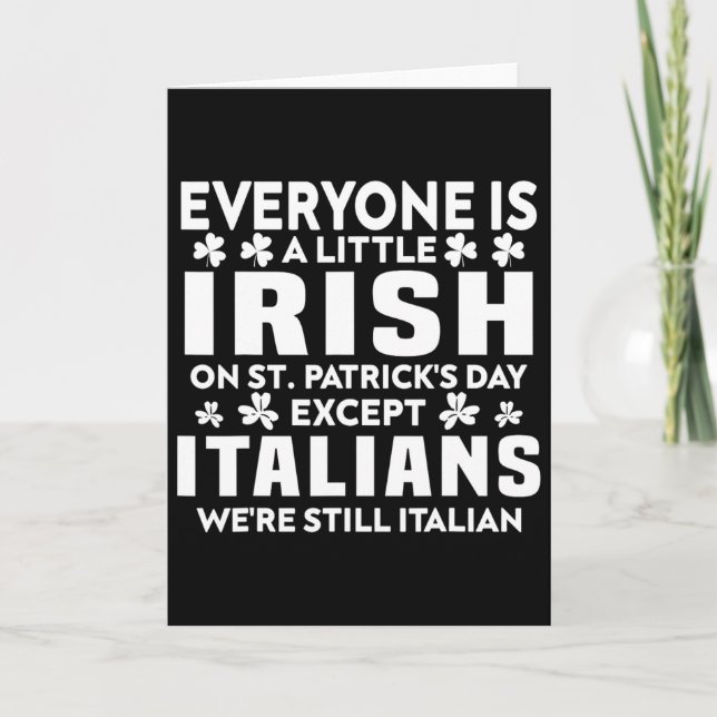 Everyone Is A Little Irish St. Patricks Day Except Card (Front)