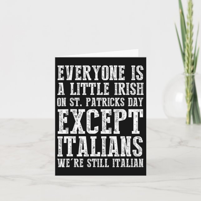 Everyone Is A Little Irish St. Patricks Day Except Card (Front)