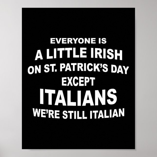 Everyone Is A Little Irish St. Patricks Day Except Poster (Front)