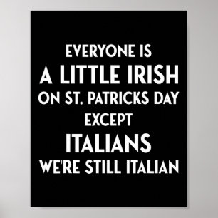 Everyone Is A Little Irish St. Patricks Day Except Poster