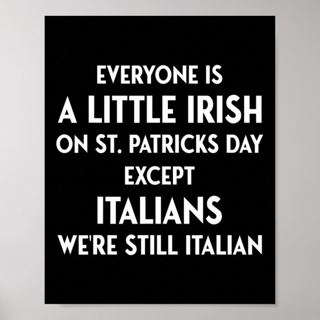 Everyone Is A Little Irish St. Patricks Day Except Poster (Front)