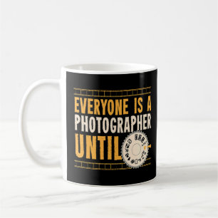 Everyone Is A Photographer Until Manual Mode Photo Coffee Mug