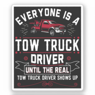 Everyone Is A Tow Truck Driver Until The Real