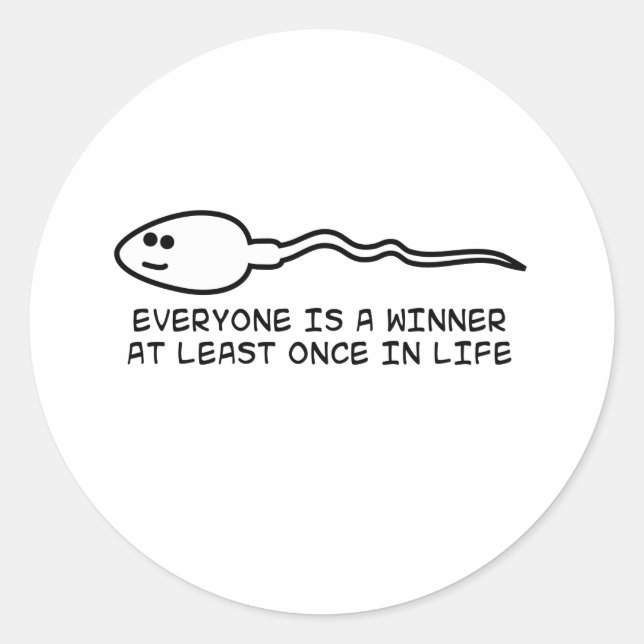 Everyone is a winner at least once! classic round sticker (Front)