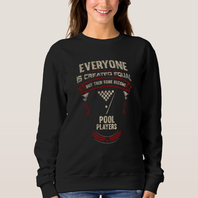 Everyone is Created Equal But Then Some Become Poo Sweatshirt (Front)