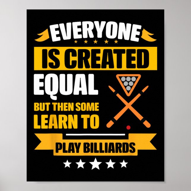 Everyone Is Created Equal Then Some Learn To Play  Poster (Front)