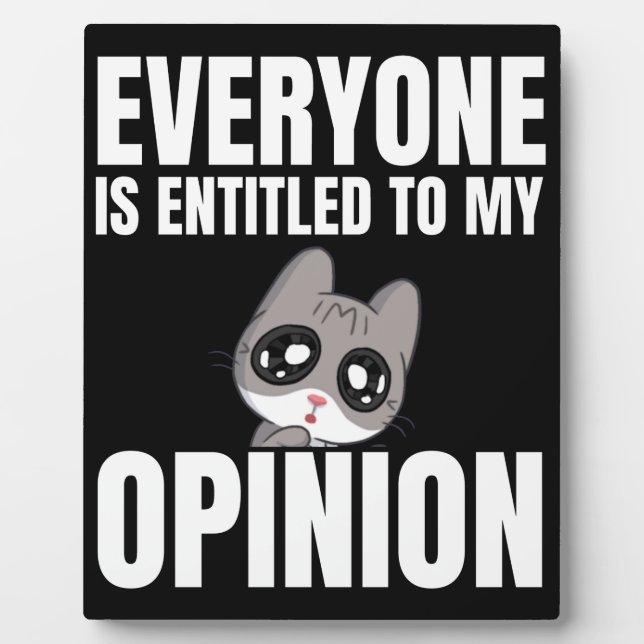 Everyone is Entitled Tabletop Plaque with Easel (Front)
