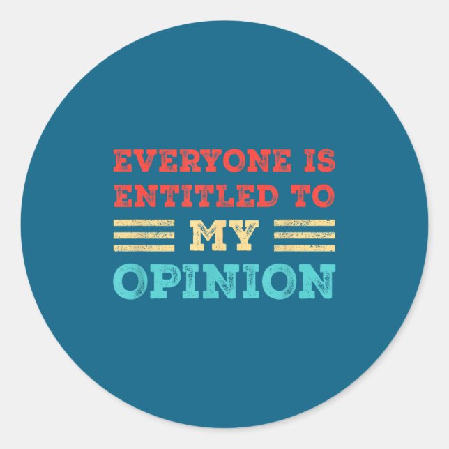 Everyone Is Entitled To My Onion Funny Sarcastic Q Classic Round Sticker (Front)