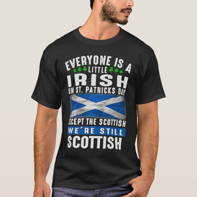Everyone Is Little Irish On St Patrick's Day Excep T-Shirt (Front)