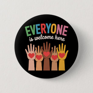 Everyone Is Welcome Here 6 Cm Round Badge