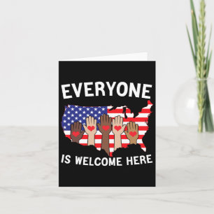 Everyone Is Welcome Here American Flag For Support Card