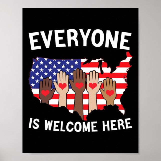 Everyone Is Welcome Here American Flag For Support Poster (Front)