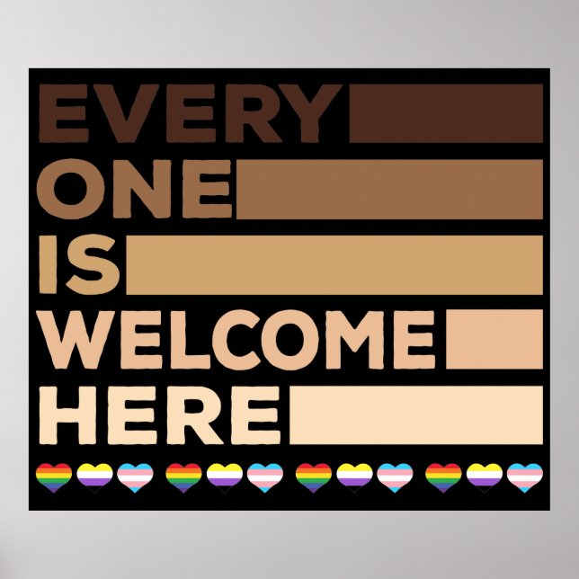 Everyone is welcome here Colour Skin Gay Pride  Poster (Front)