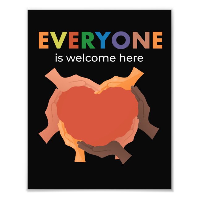 Everyone Is Welcome Here Diversity Inclusion Equal Photo Print (Front)