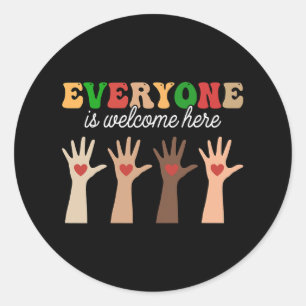 Everyone Is Welcome Here Funny Teacher Quote Women Classic Round Sticker