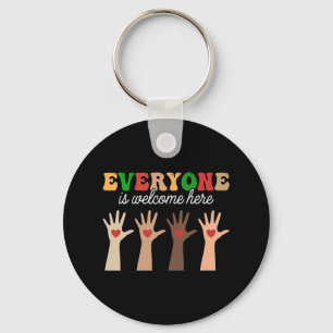 Everyone Is Welcome Here Funny Teacher Quote Women Key Ring
